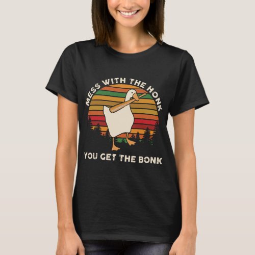 Mess With Honk You Get Bonk Funny Duck T_Shirt
