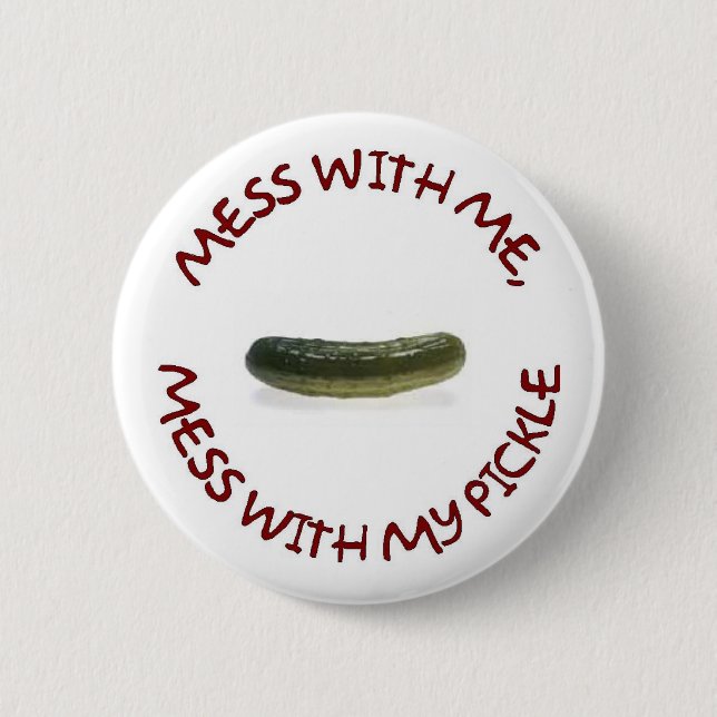 MESS WITH ME PINBACK BUTTON (Front)