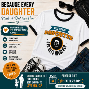 Mess With My Daughter Dad Funny Father T-Shirt
