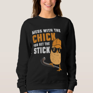 Mess With The Chick You Get The Stick Field Hockey Sweatshirt