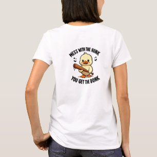 Mess With The Honk You Get The Bonk angry duck T-Shirt