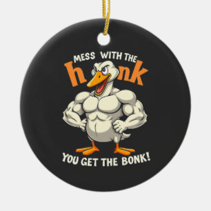 Mess With The Honk You Get The Bonk Fitness Ceramic Ornament