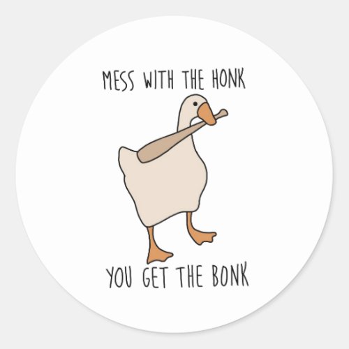 Mess With The Honk You Get The Bonk Meme Classic Round Sticker