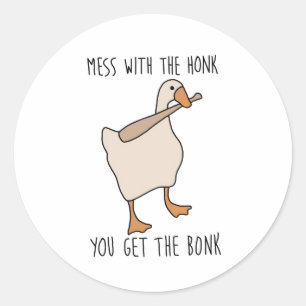 Mess With The Honk, You Get The Bonk Meme Classic Round Sticker