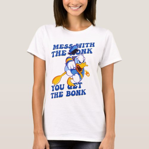 Mess With The Honk You Get The Bonk T_Shirt