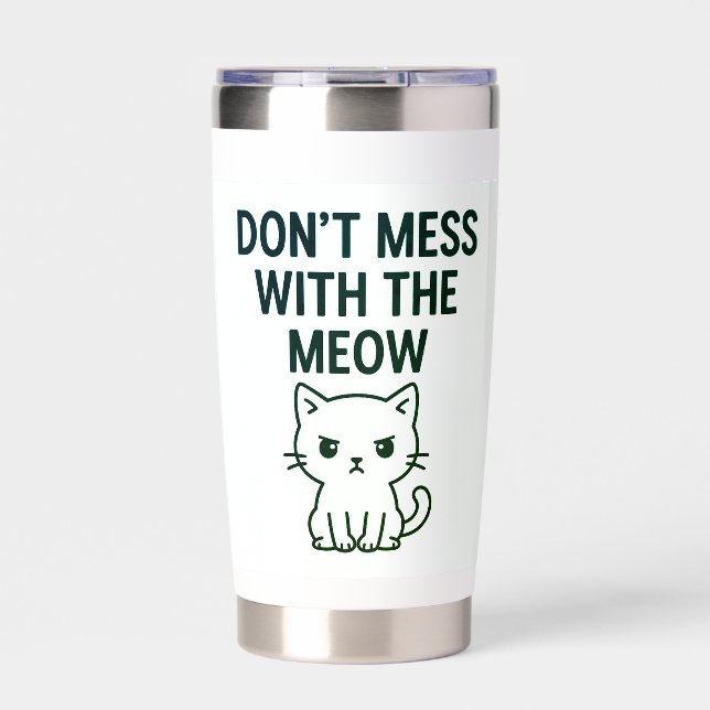 Mess With the Meow – Sweet but Psycho Cat Insulated Tumbler (Front)