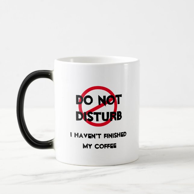 Message Reveal Mug - Do Not Disturb My Coffee! (Left)