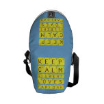 Keep 
 Calm 
 Gilbert 
 Loves 
 Faridah   Messenger Bags (mini)