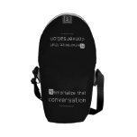 Memorialize that 
 conversation  Messenger Bags (mini)
