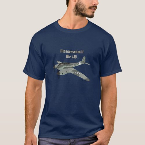 Messerschmitt Me 410 German WW2 Airplane T_Shirt