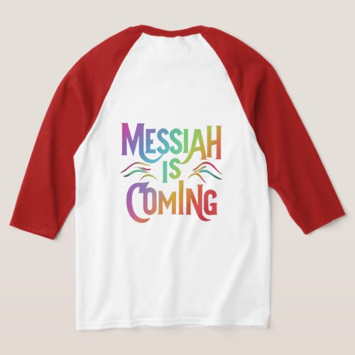 Messiah Is Coming T_Shirt
