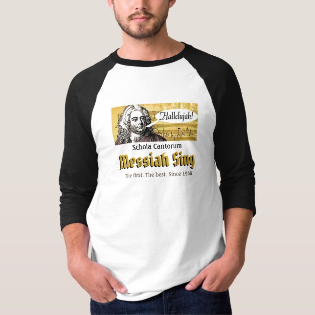 Messiah Sing Schola Cantorum since 1966 tee (Front)
