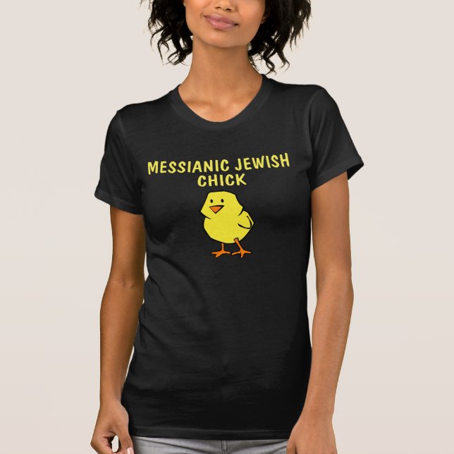 Messianic Jewish Ladies T-shirts, Chick T-Shirt (Front)