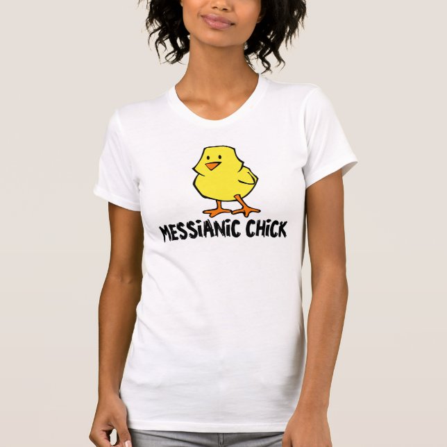 Messianic Jewish Ladies T-shirts, Messianic Chick T-Shirt (Front)