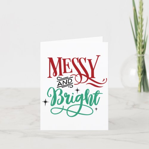 Messy and Bright  Funny Festive Christmas Pun Holiday Card