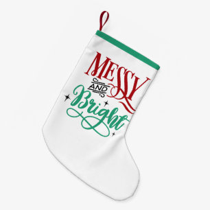 Messy and Bright Funny Festive Christmas Pun Small Christmas Stocking
