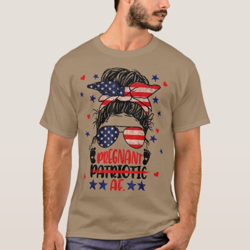 Messy Bun 4th Of July Patriotic Af Pregnant Pregna T_Shirt