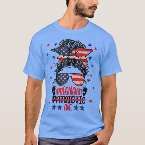 Messy Bun 4th Of July Patriotic Af Pregnant Pregna T_Shirt