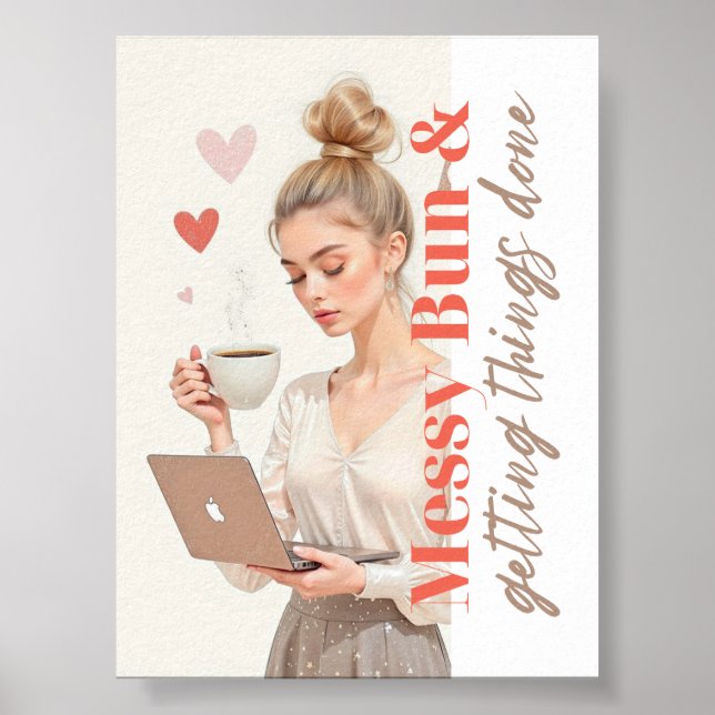 Messy Bun and Getting Things Done – Glam Boss Girl Poster (Front)