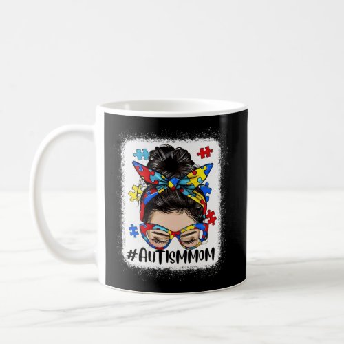 Messy Bun Autism Mom _ Autism Mama Coffee Mug