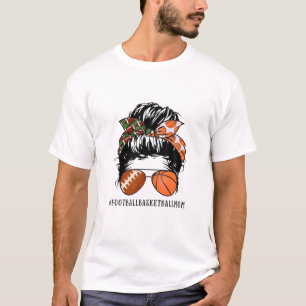 Messy Bun Football Basketball Mom T-Shirt