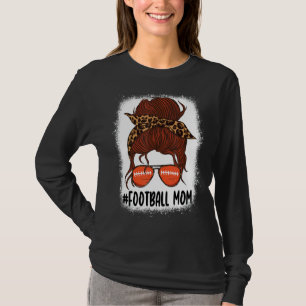 Messy Bun Football Mom Life With Leopard Bleached  T-Shirt