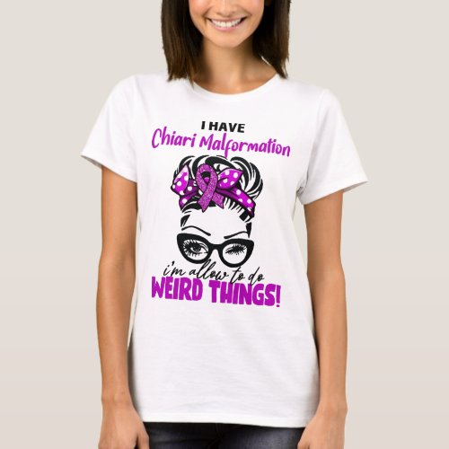 Messy Bun Funny Chiari Malformation Warrior T_Shirt