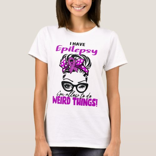 Messy Bun Funny Epilepsy Warrior T_Shirt