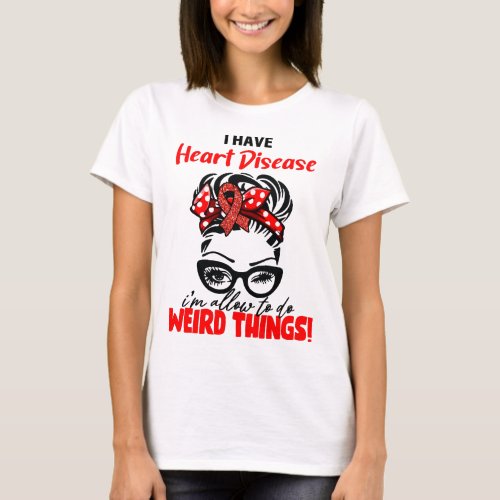Messy Bun Funny Heart Disease Warrior T_Shirt