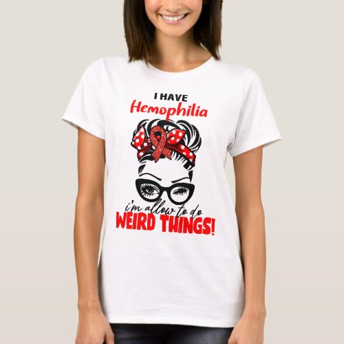 Messy Bun Funny Hemophilia Warrior T_Shirt