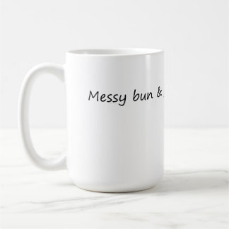 Messy Bun & Getting Stuff Done Coffee Mug