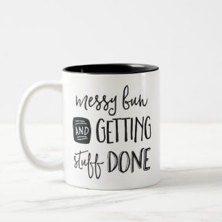 Messy Bun & Getting Stuff Done Two-Tone Coffee Mug