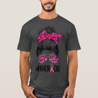 Messy bun glasses wear pink warrior breast cancer T-Shirt