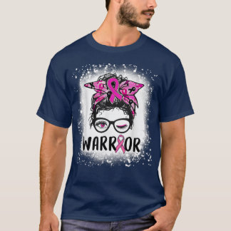 Messy bun glasses wear pink warrior breast cancer T-Shirt