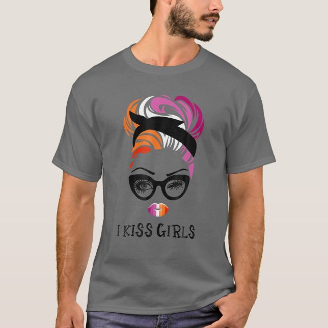 Messy Bun Hair I Kiss Girls Mom LGBT Lesbian Rainb T-Shirt (Front)