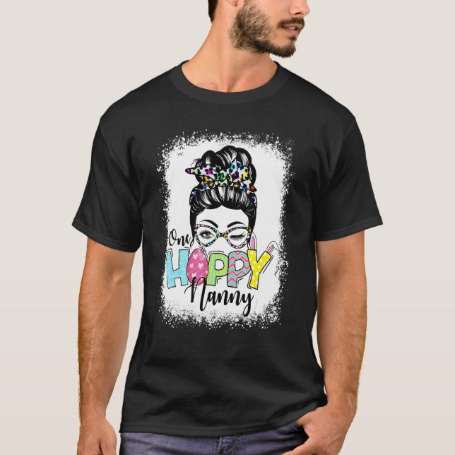 Messy Bun Hair One Hoppy Nanny Bunny Happy Easter  T-Shirt (Front)