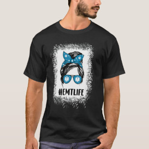 Messy Bun Hair Sunglasses Emt Life Paramedic Ems T-Shirt