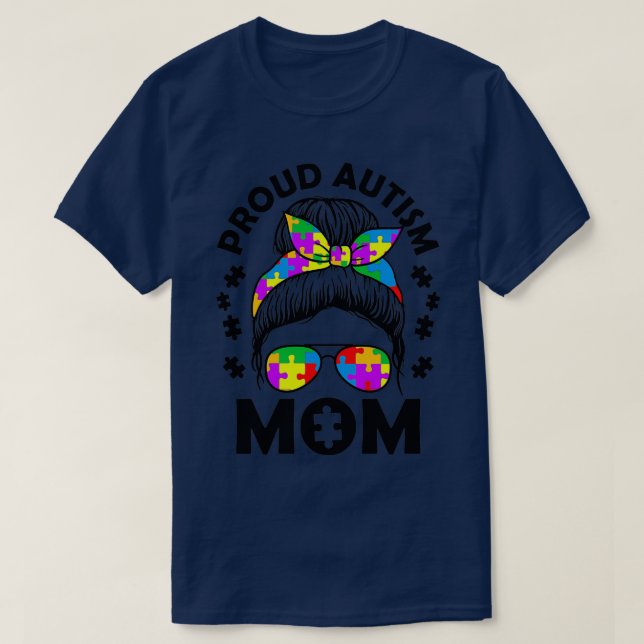 Messy Bun Hair Sunglasses Mom Autism Awareness Fam T-Shirt (Design Front)