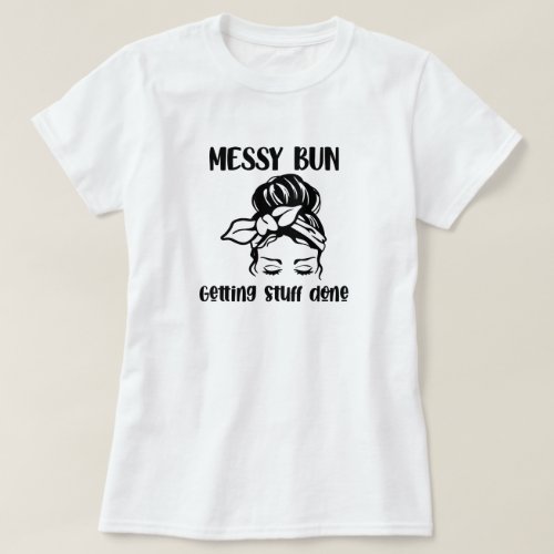 Messy Bun Hairstyle T_Shirt