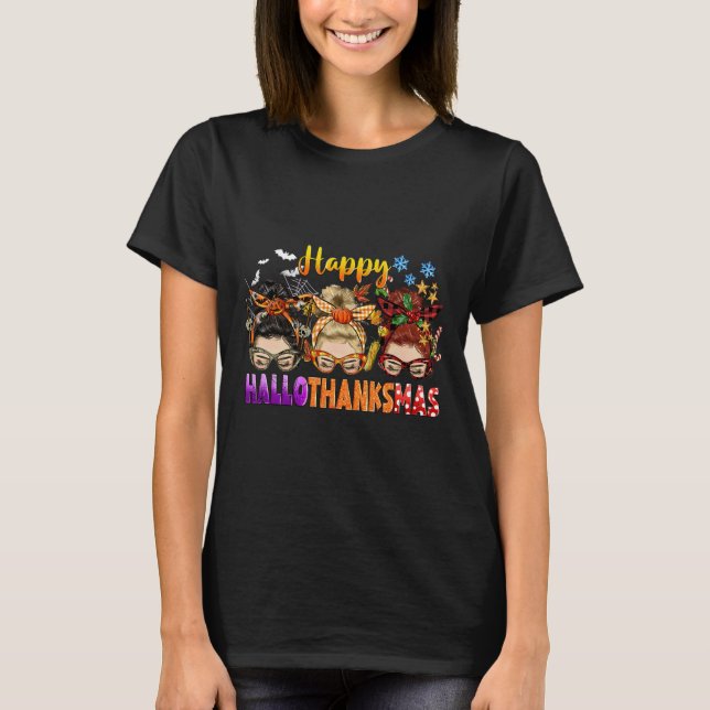 Messy Bun Halloween To Christmas Women Happy Hallo T-Shirt (Front)