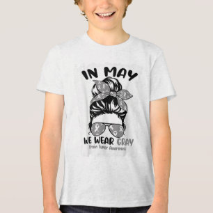 Messy Bun In May We Wear Gray Brain Cancer Tumor A Tri-Blend Shirt