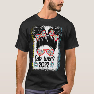 Messy Bun Lab Week 2022 Medical Laboratory Science T-Shirt