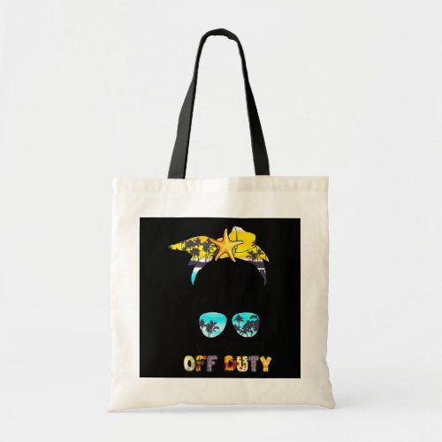 Messy Bun Math Teacher Off Duty Funny Summer Tote Bag