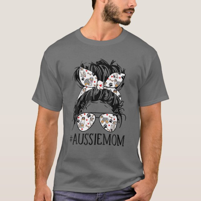 Messy Bun Mom, Aussie Mom Glasses Mother's Day Dog T-Shirt (Front)