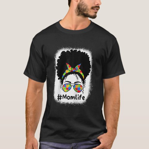 Messy Bun Mom Life Autism Awareness Mom Mother's D T-Shirt