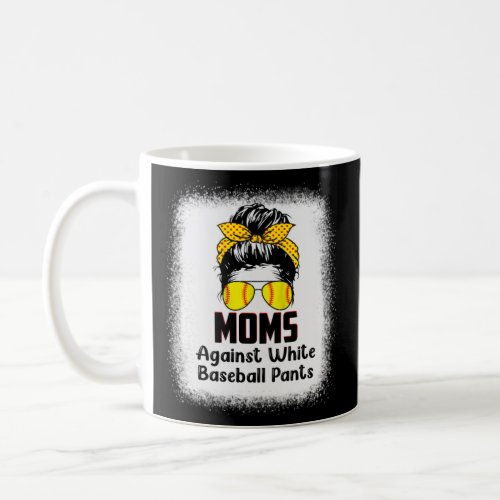 Messy Bun Mom Moms Against White Baseball Pants  Coffee Mug