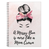 Messy Bun - Mom Spiral Notebook