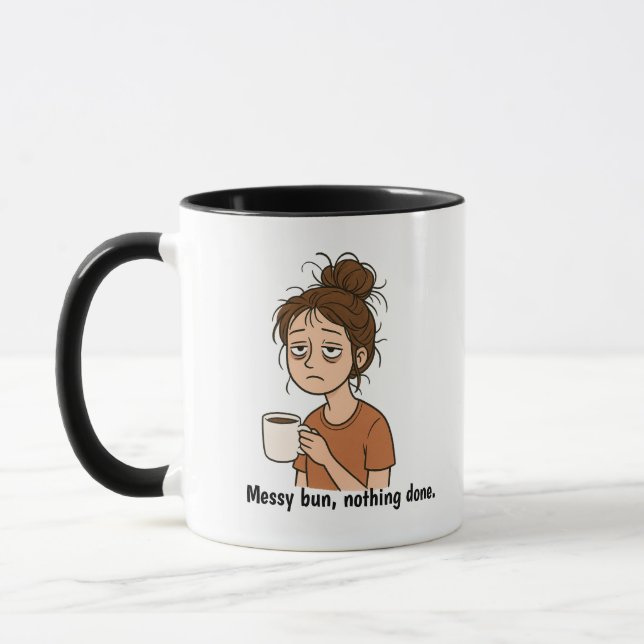 Messy Bun, Nothing Done- Motherhood Mug (Left)