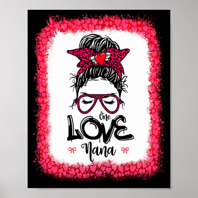 Messy Bun One Loved Nana Mother Mommy Women Valent Poster (Front)