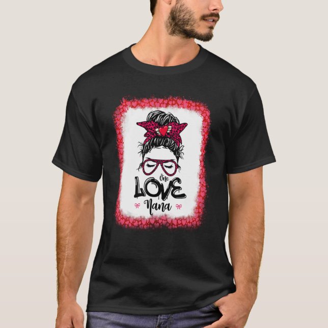Messy Bun One Loved Nana Mother Mommy Women Valent T-Shirt (Front)